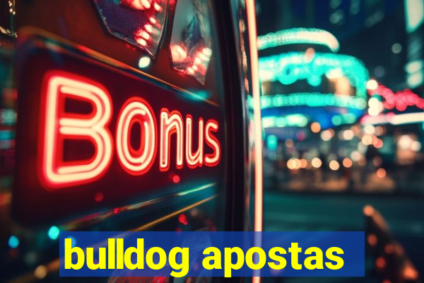 bulldog apostas