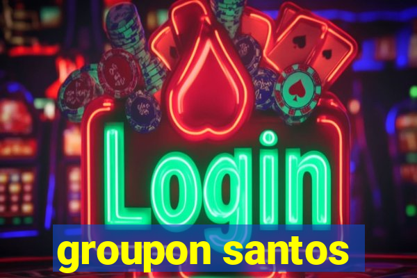 groupon santos