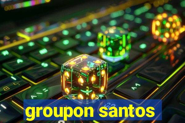 groupon santos