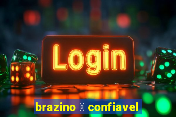 brazino 茅 confiavel