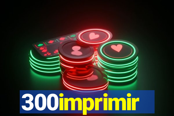 300imprimir