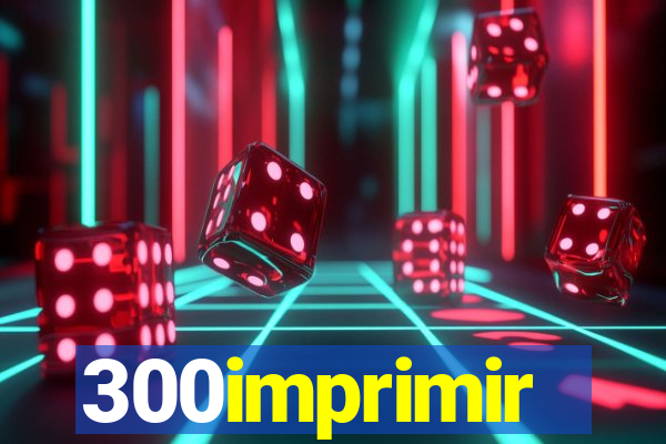 300imprimir