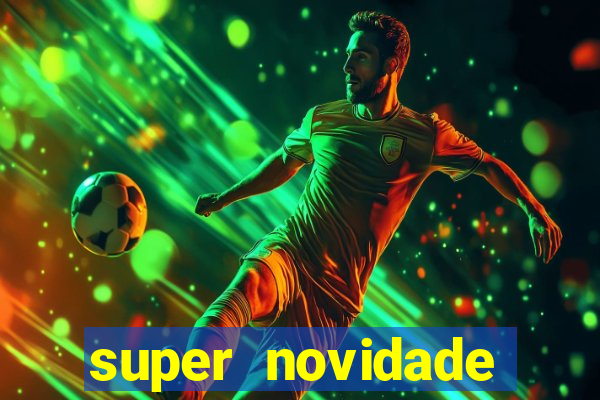 super novidade junto ou separado