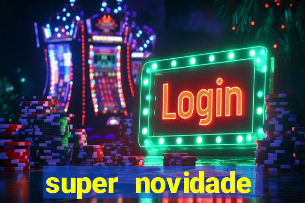 super novidade junto ou separado