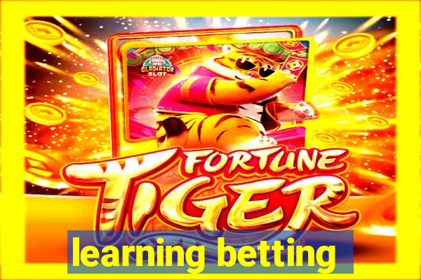 learning betting