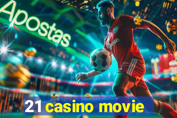 21 casino movie