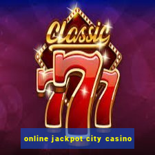 online jackpot city casino