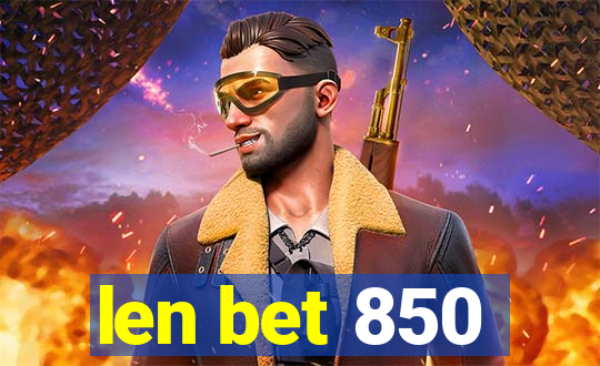 len bet 850