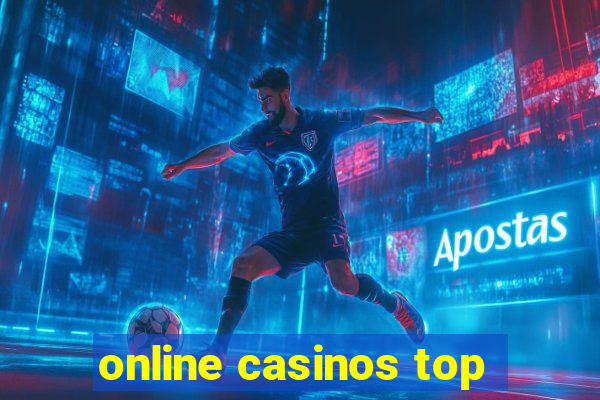 online casinos top