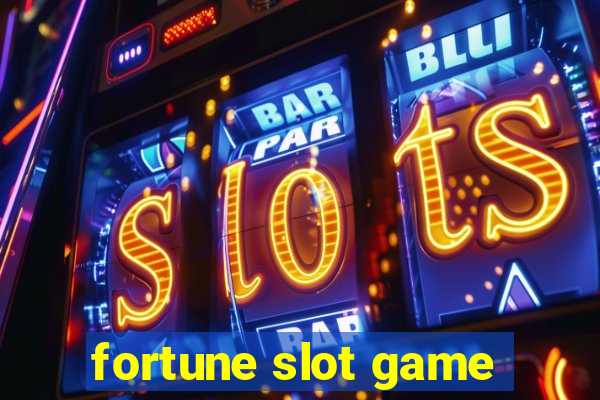 fortune slot game