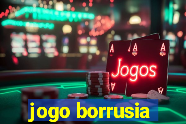 jogo borrusia