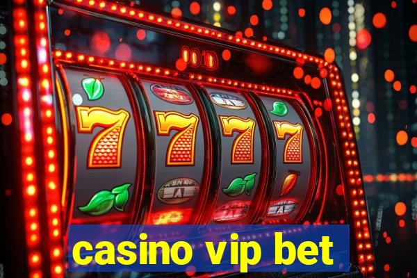 casino vip bet