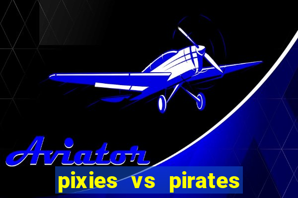 pixies vs pirates slot free play