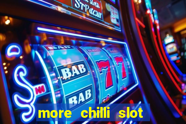 more chilli slot machine play free