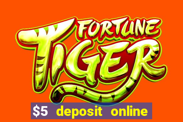 $5 deposit online casino usa