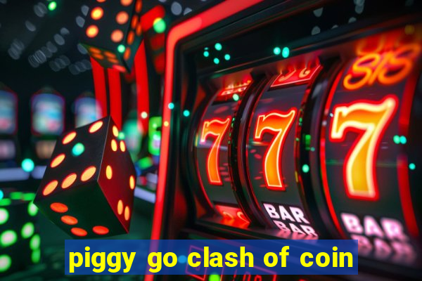 piggy go clash of coin