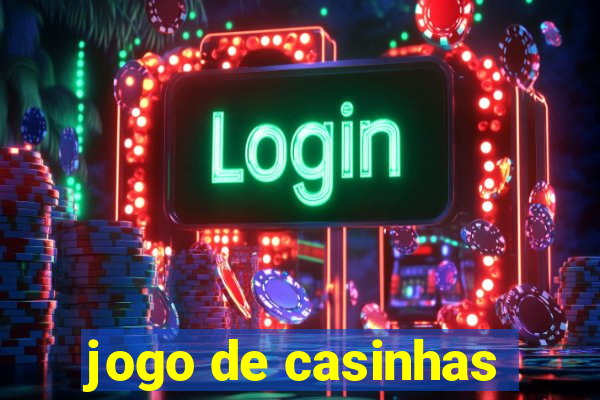 jogo de casinhas