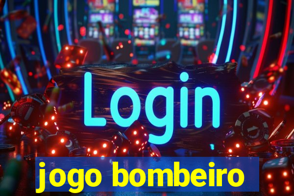 jogo bombeiro