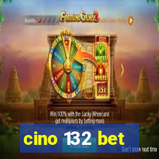 cino 132 bet