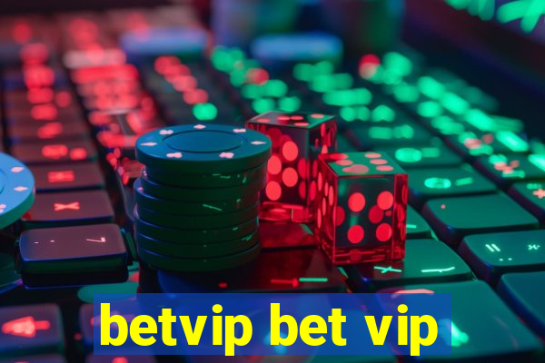 betvip bet vip