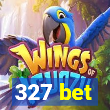 327 bet