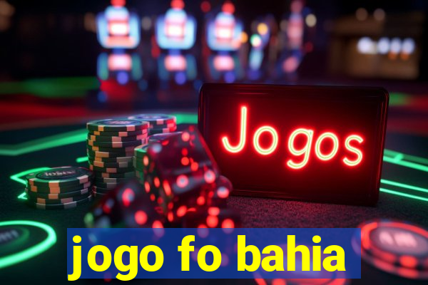 jogo fo bahia