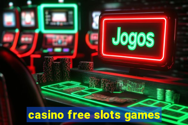 casino free slots games