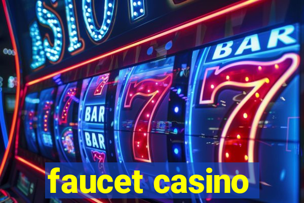 faucet casino