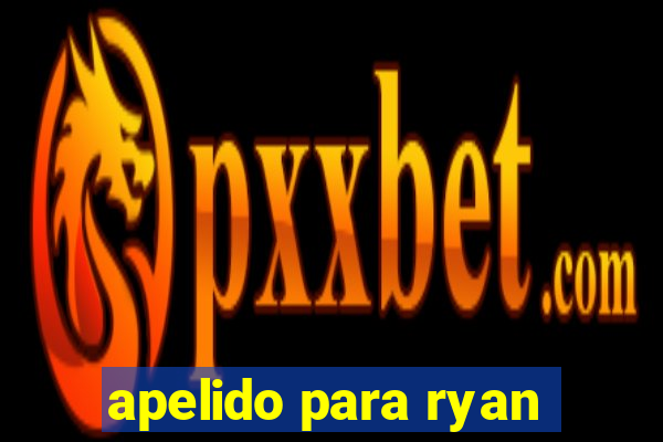 apelido para ryan