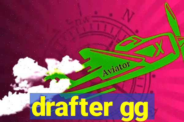 drafter gg