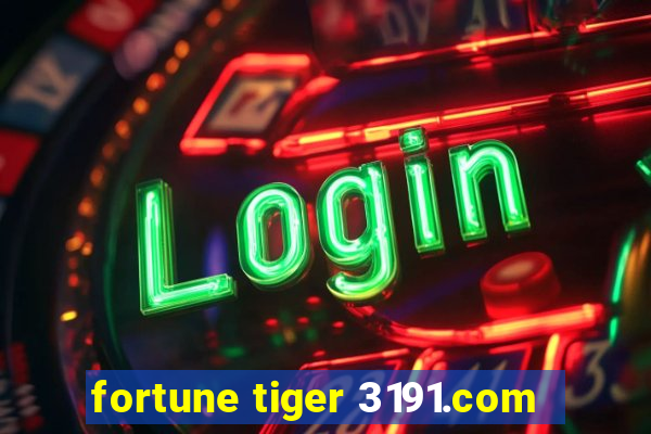 fortune tiger 3191.com