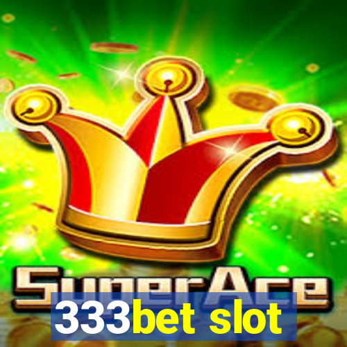 333bet slot