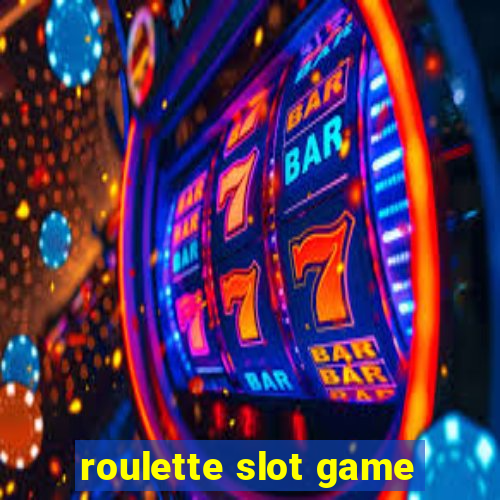 roulette slot game