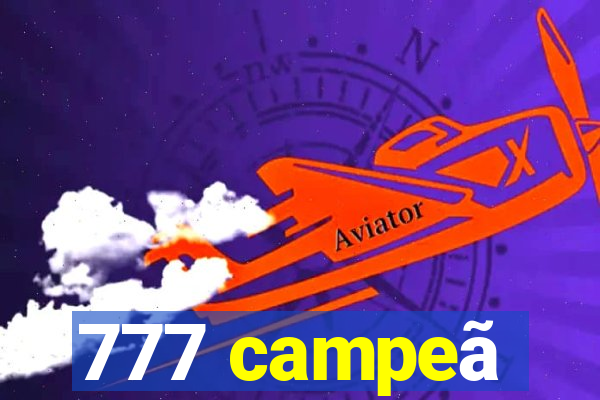 777 campeã