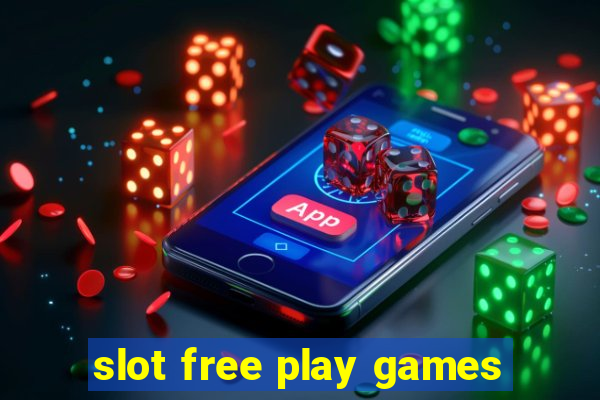 slot free play games