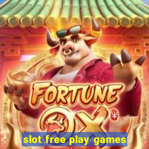 slot free play games