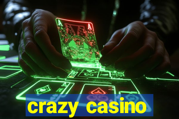 crazy casino