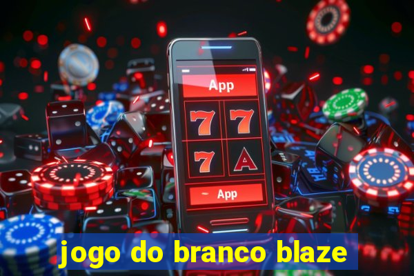 jogo do branco blaze