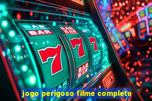 jogo perigoso filme completo