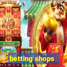 betting shops