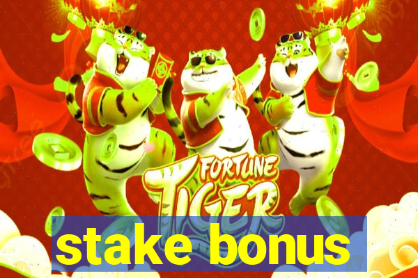 stake bonus