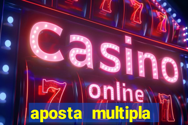 aposta multipla estrela bet