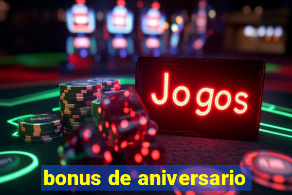 bonus de aniversario