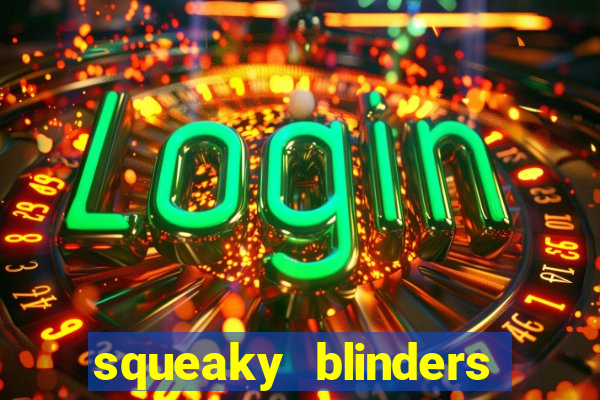 squeaky blinders slot free play