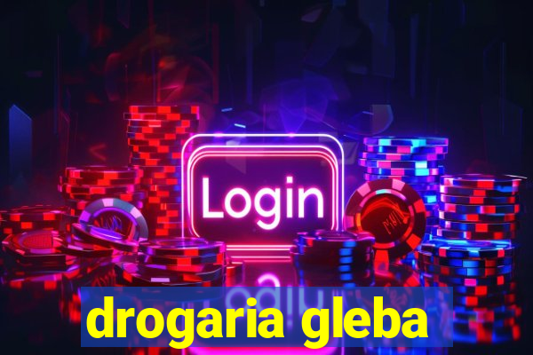 drogaria gleba