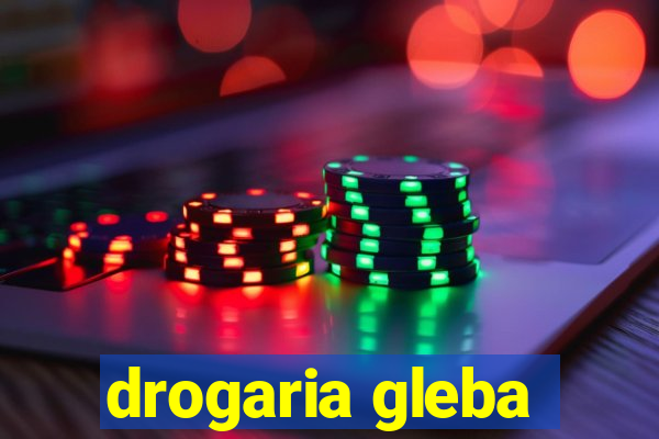 drogaria gleba