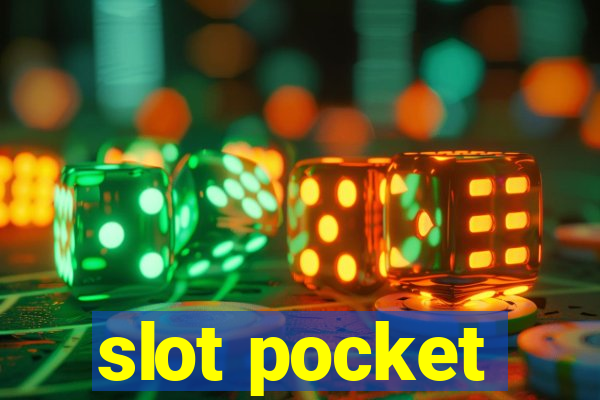 slot pocket