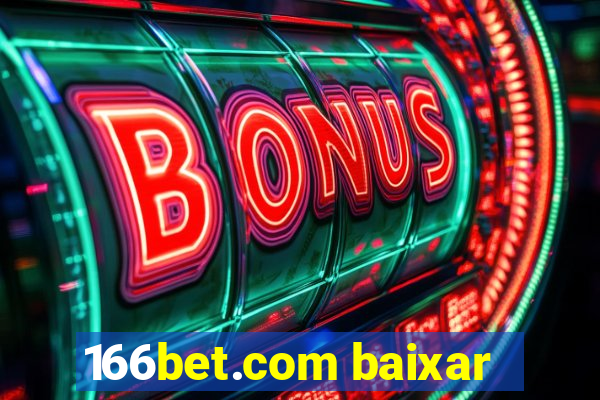 166bet.com baixar