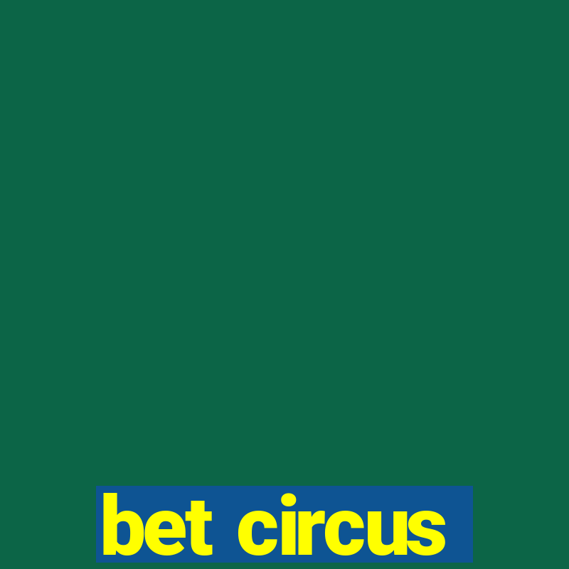 bet circus