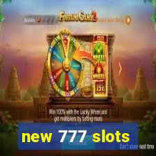 new 777 slots